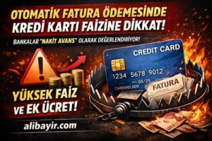 Otomatik Fatura Ödemesinde Kredi Kartı Faizine Dikkat
